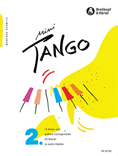Mini Tango Band 2: 18 kleine und größere Vortragsstücke für Klavier zu sechs Händen (DV 32150) von Breitkopf & Härtel